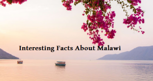 Interesting Facts About Malawi